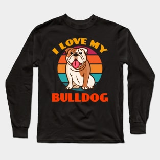 I Love My Bulldog Dog puppy Lover Cute Sunser Retro Funny Long Sleeve T-Shirt